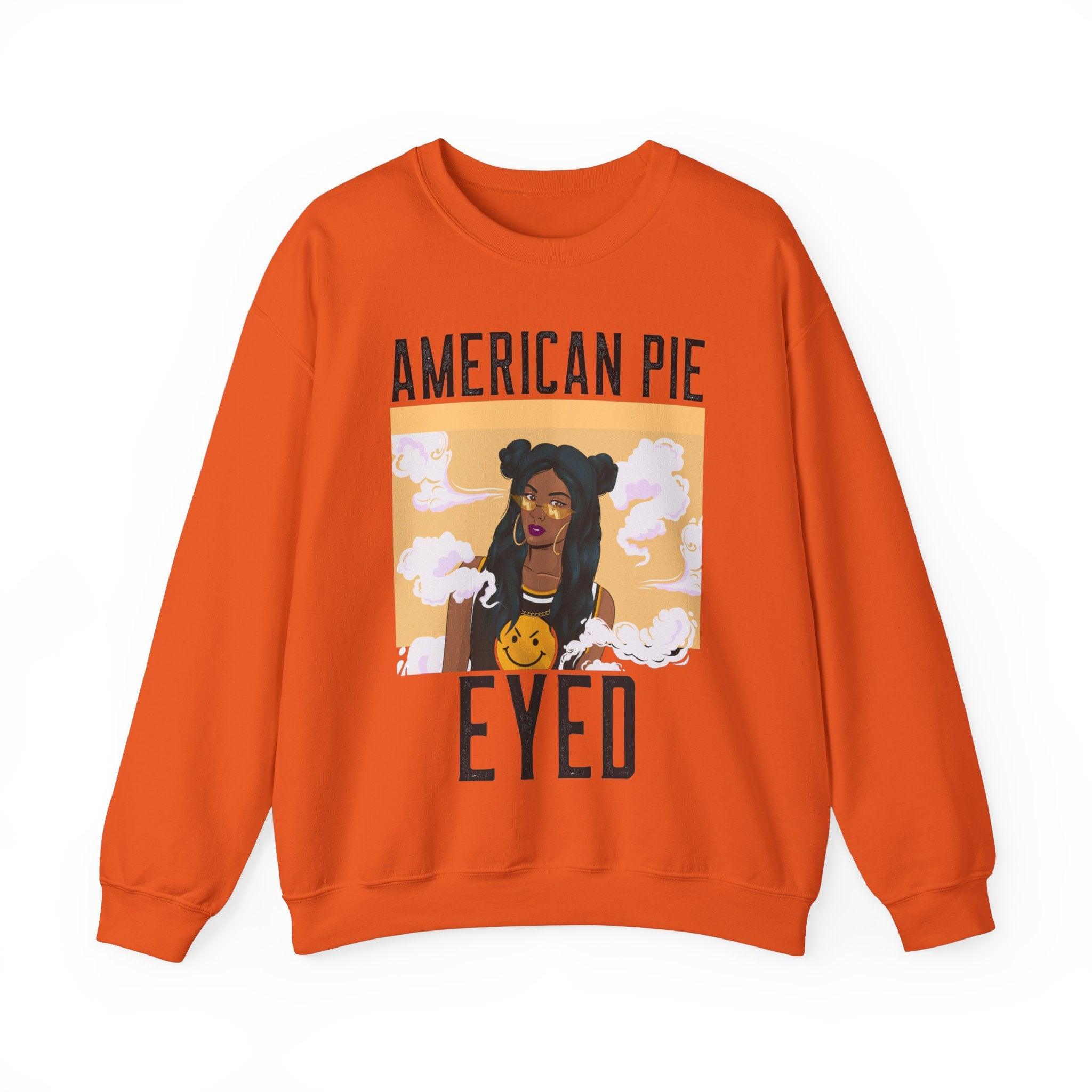 American Pie Eyed - Sweatshirt - Witty Twisters T-Shirts