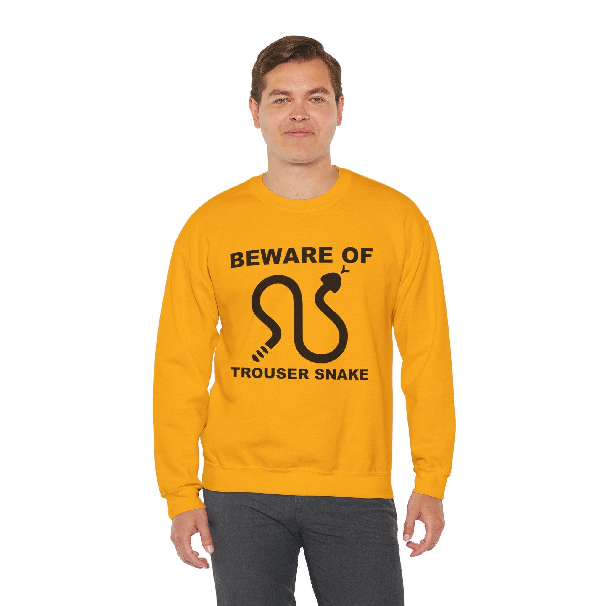 Beware Of Trouser Snake - Sweatshirt - Witty Twisters Fashions