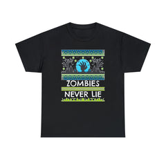 Zombies Never Lie - T-Shirt - Witty Twisters Fashions