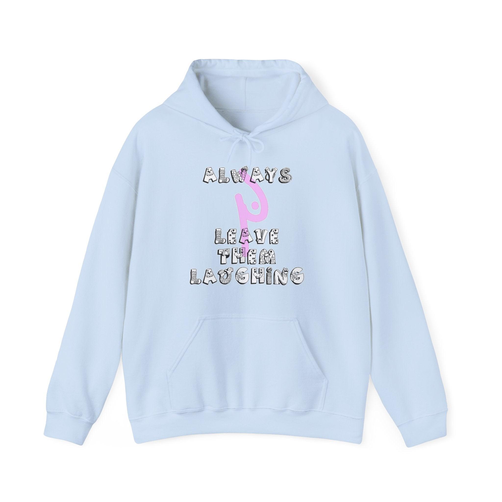 Always Leave Them Laughing - Hoodie - Witty Twisters Fashions