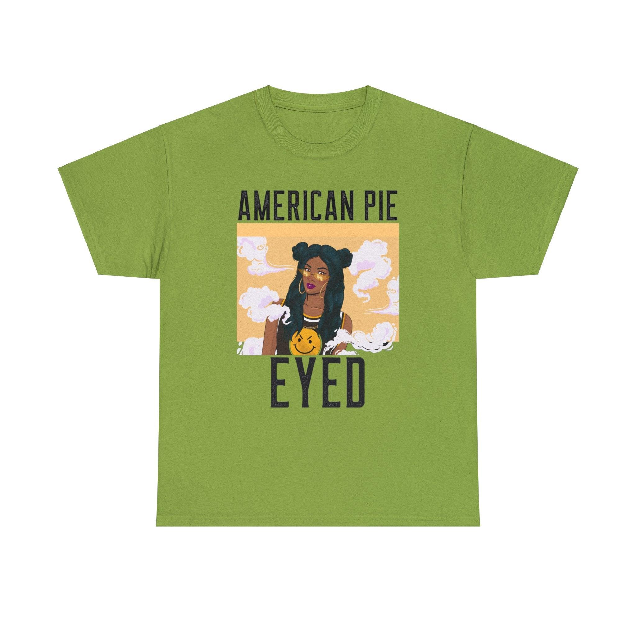 American Pie Eyed - Witty Twisters T-Shirts