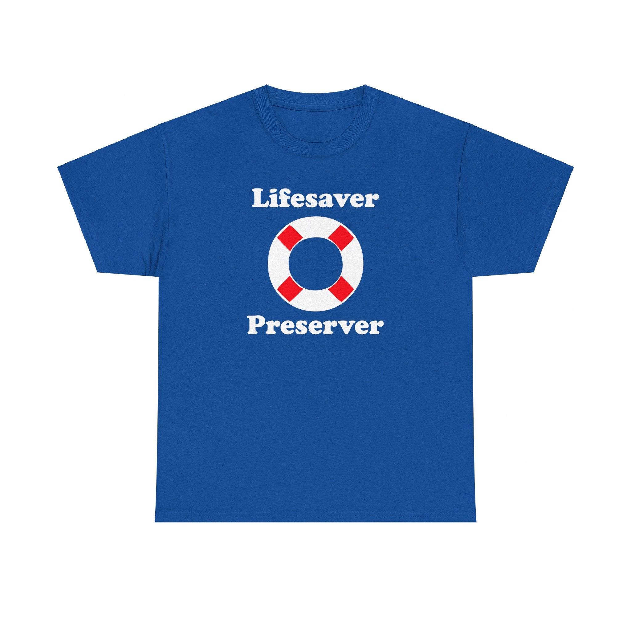 Lifesaver Preserver - T-Shirt