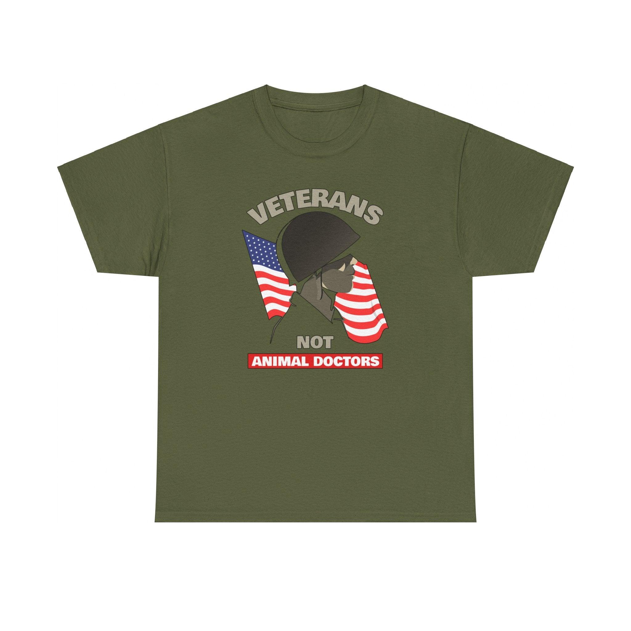 Veterans Not Animal Doctors - T-Shirt - Witty Twisters Fashions