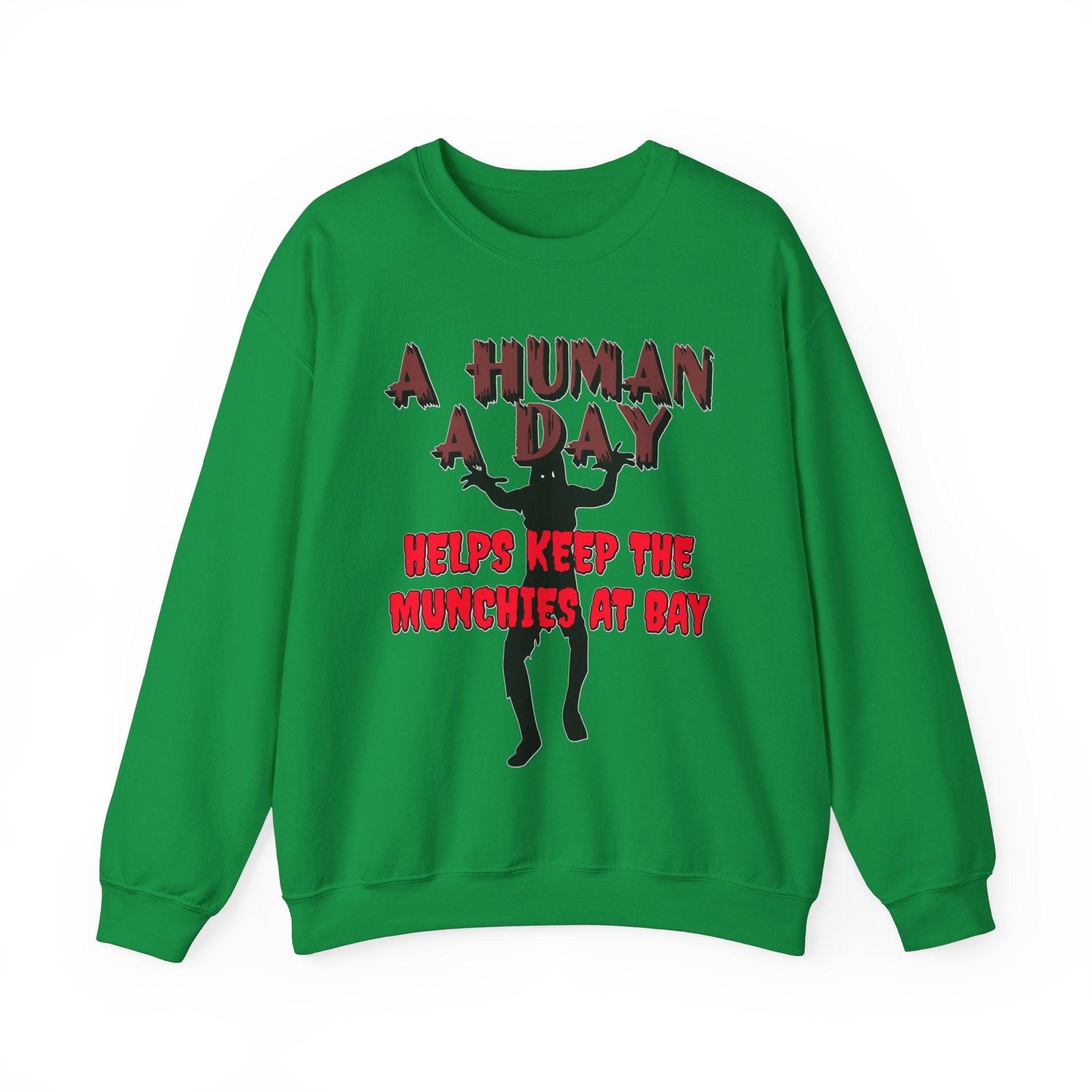 A Human A Day Helps Keep The Munchies at Bay - Sweatshirt - Witty Twisters T-Shirts