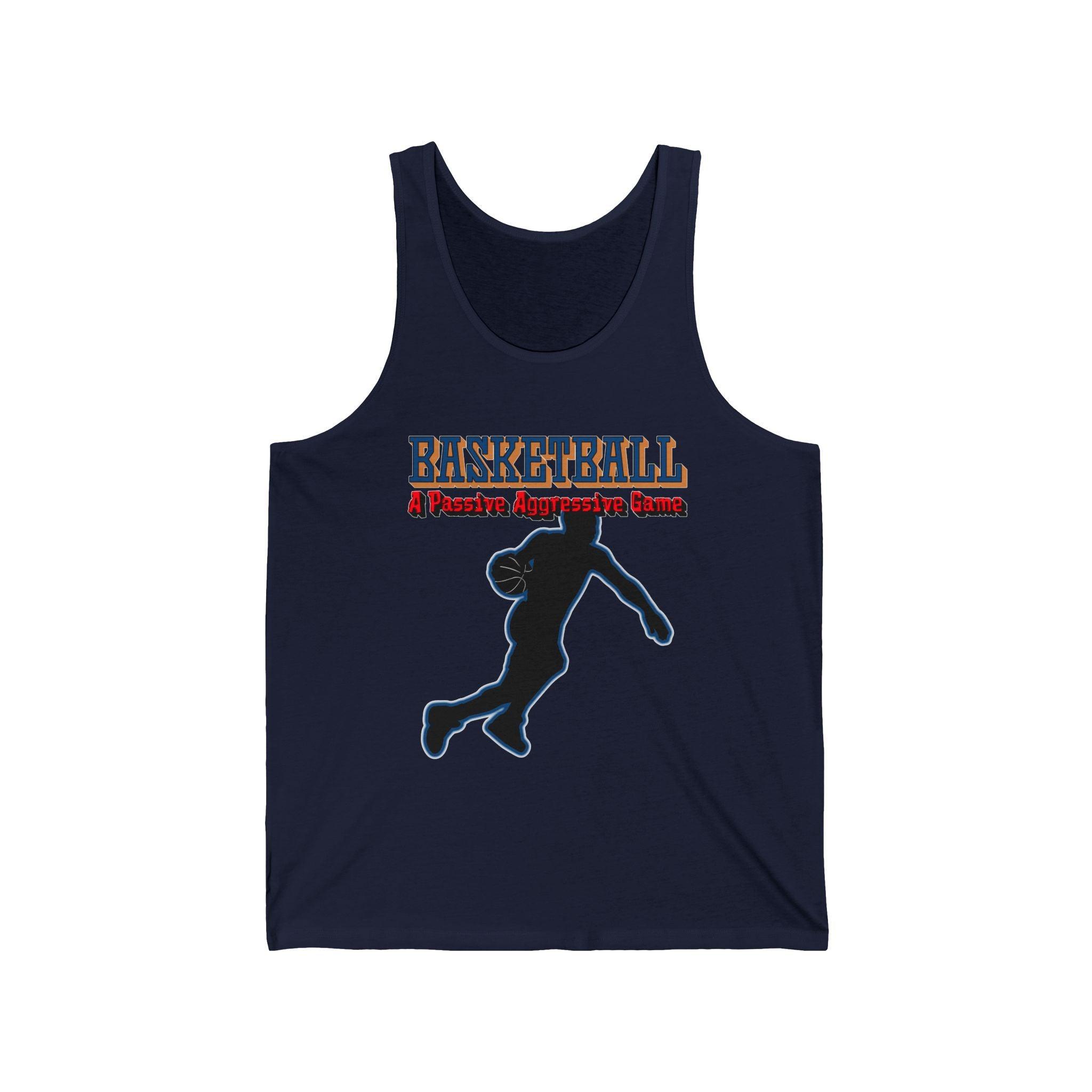 Basketball A Passive Aggressive Game - Tank Top - Witty Twisters Fashions