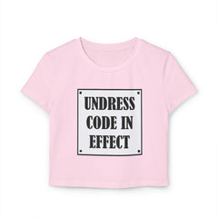 Undress Code In Effect - Women's Baby Tee - Witty Twisters Fashions