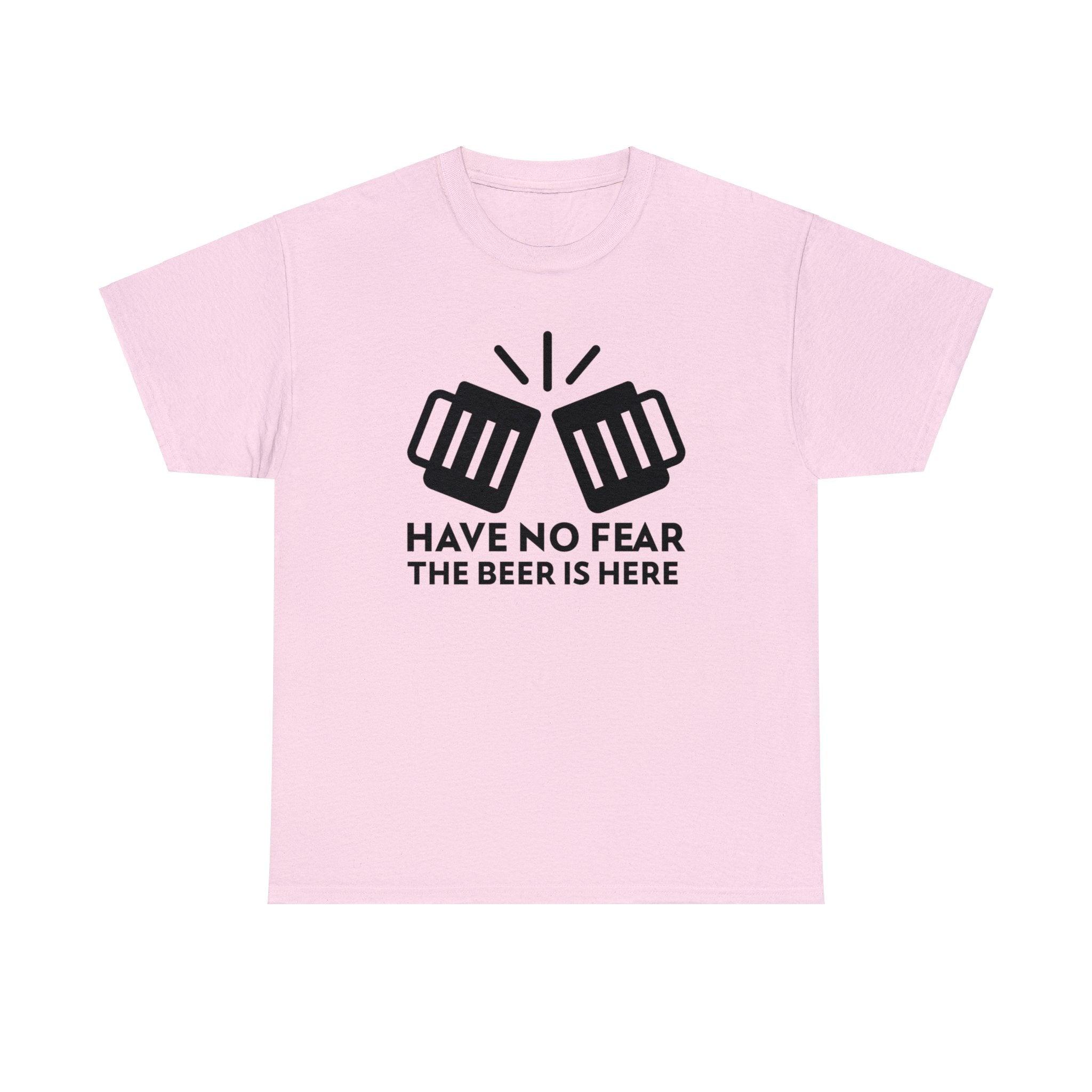 Have no fear The beer is here - T-Shirt - Witty Twisters Fashions