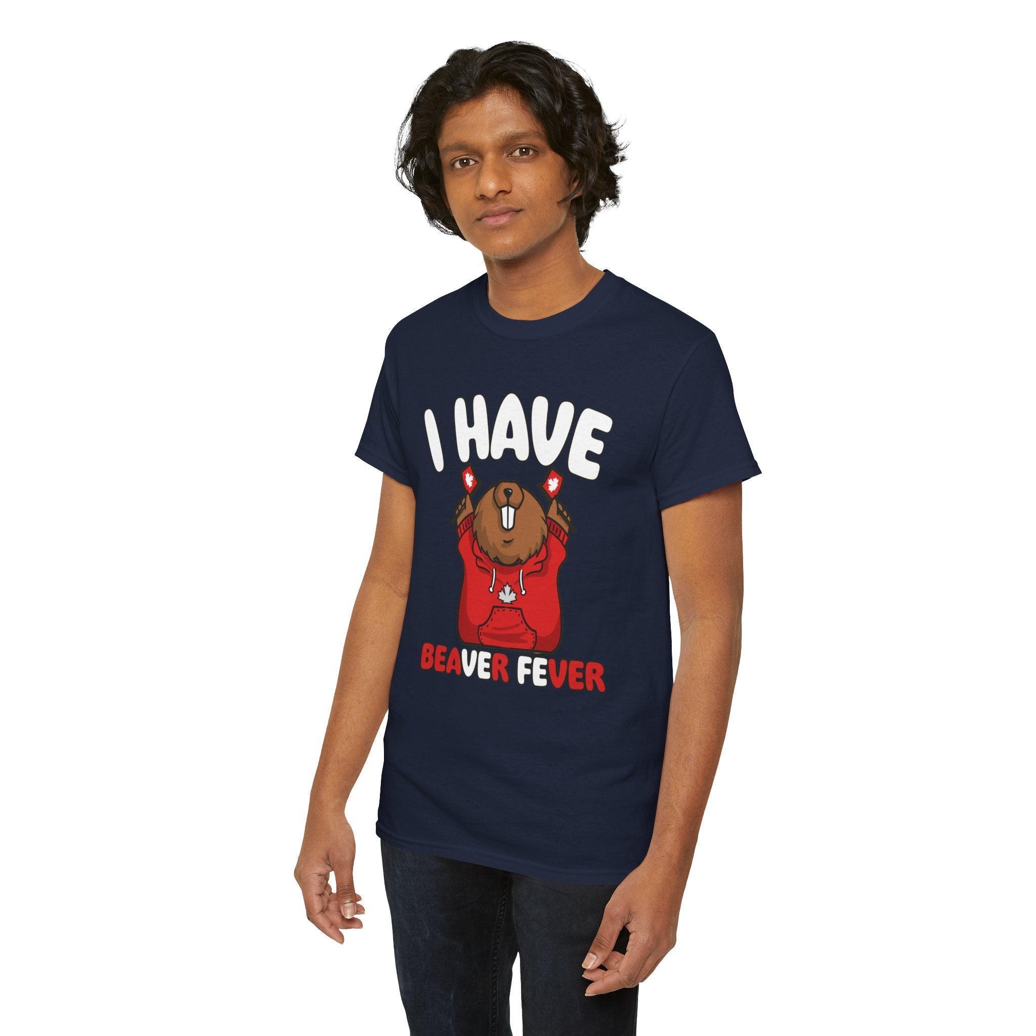 I have beaver fever - Canadian - T-Shirt - Witty Twisters Fashions