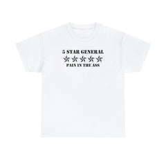 5 Star General Pain In The Ass - T-Shirt - Witty Twisters Fashions