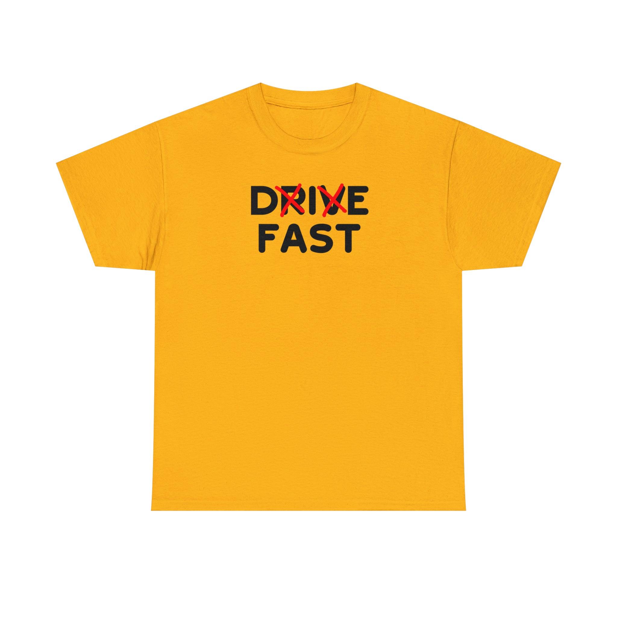 Drive Fast Die Fast - T-Shirt - Witty Twisters Fashions