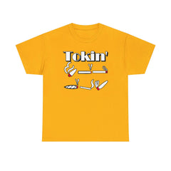 Tokin' - T-Shirt - Witty Twisters Fashions