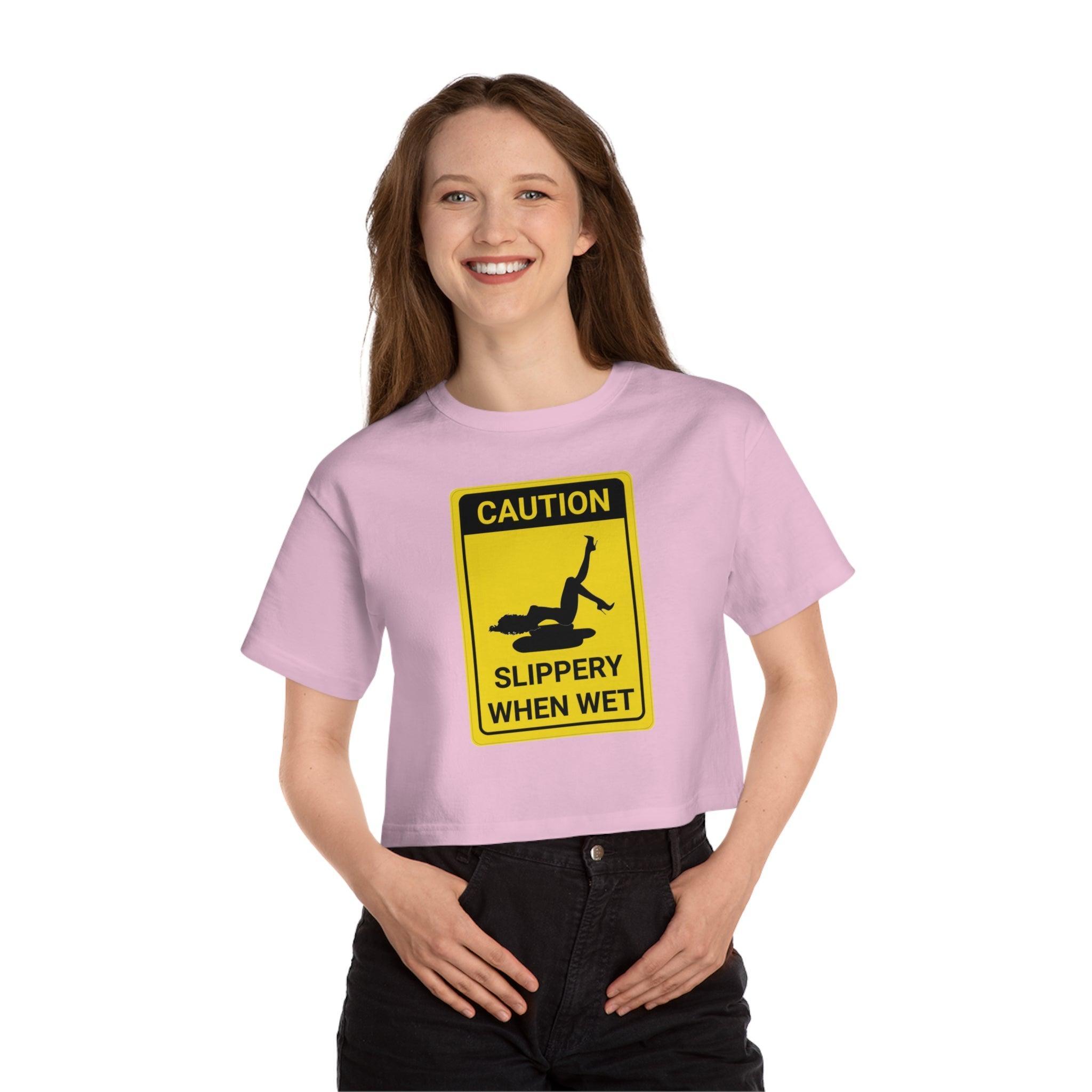 Caution Slippery When Wet - Women's Crop Top - Witty Twisters Fashions