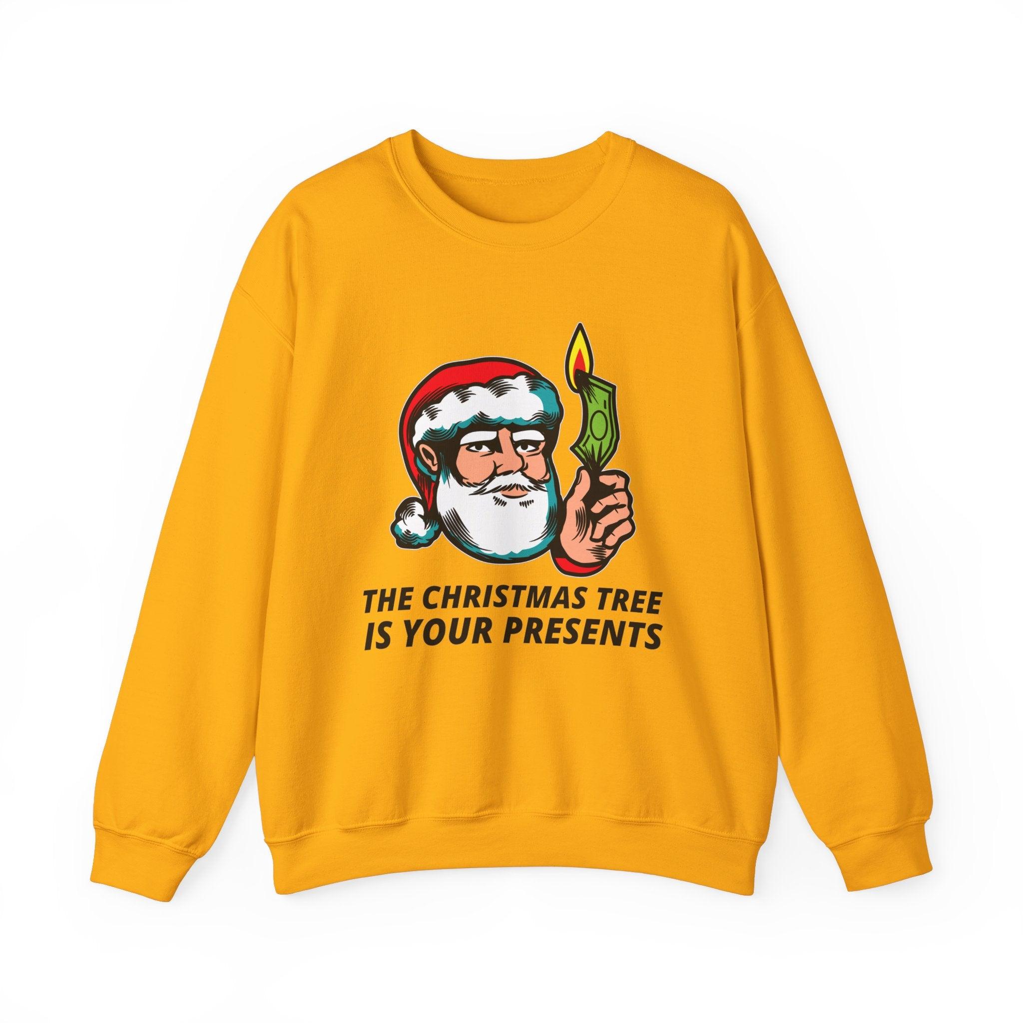 The Christmas tree is your presents - Sweatshirt - Witty Twisters Fashions