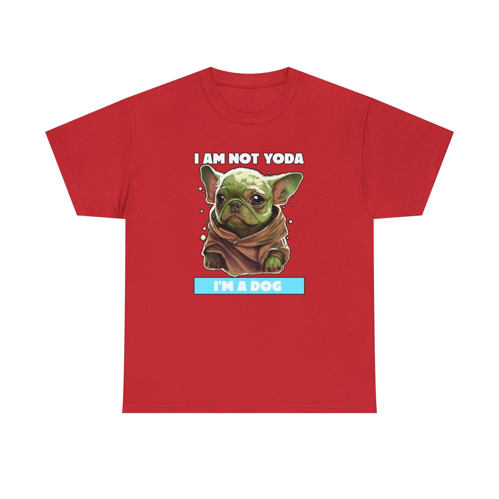 I am not Yoda I'm a dog - T-Shirt - Witty Twisters Fashions