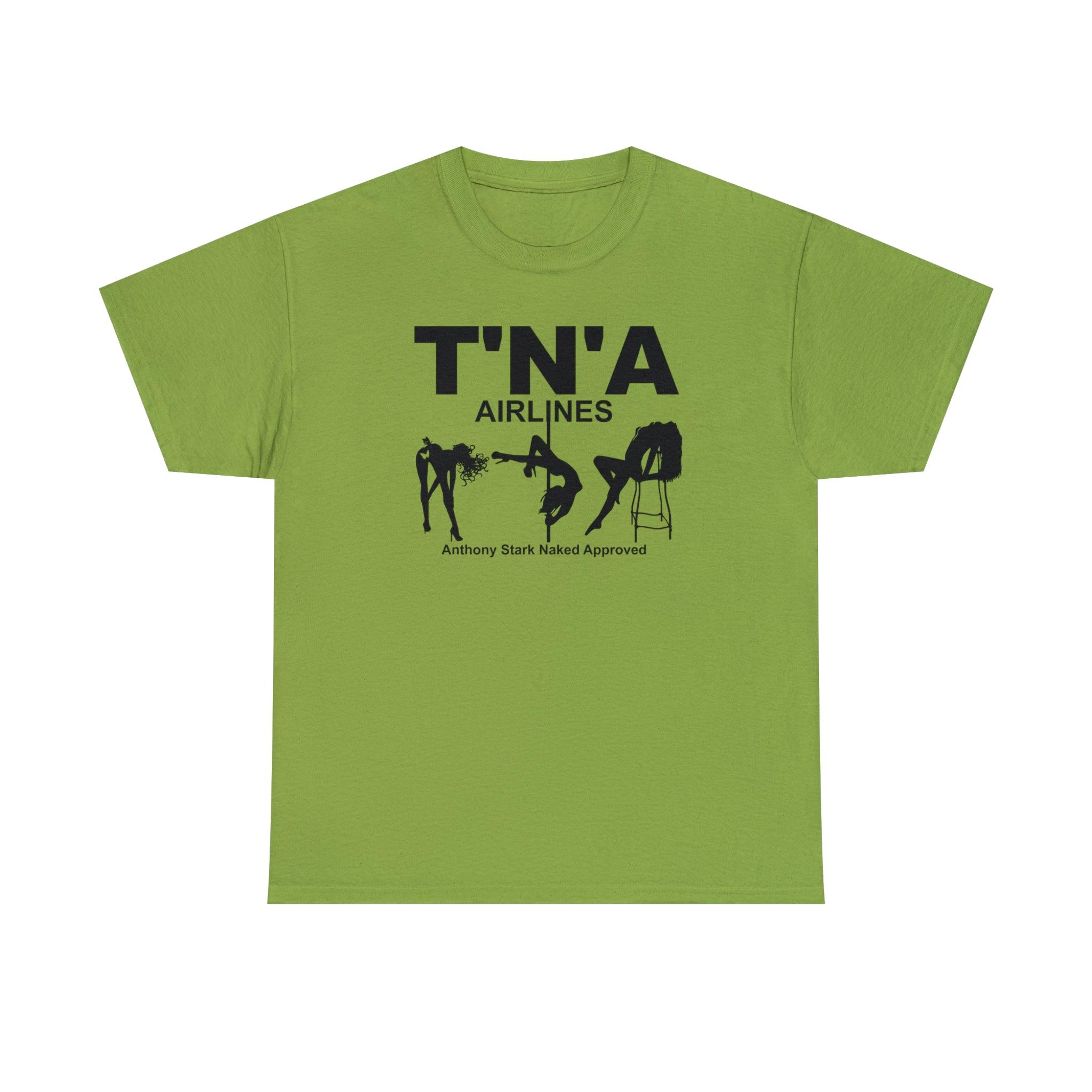 T'N'A Airlines Anthony Stark Naked Approved - T-Shirt - Witty Twisters Fashions