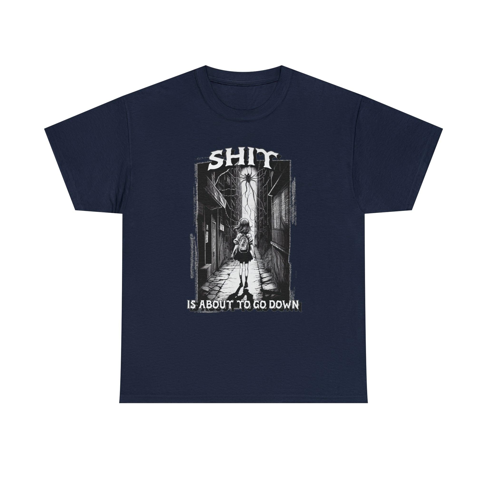 Shit is about to go down - T-Shirt - Witty Twisters Fashions