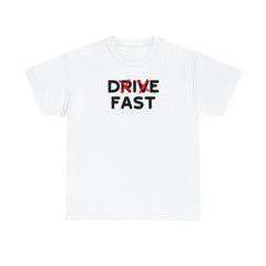 Drive Fast Die Fast - T-Shirt - Witty Twisters Fashions