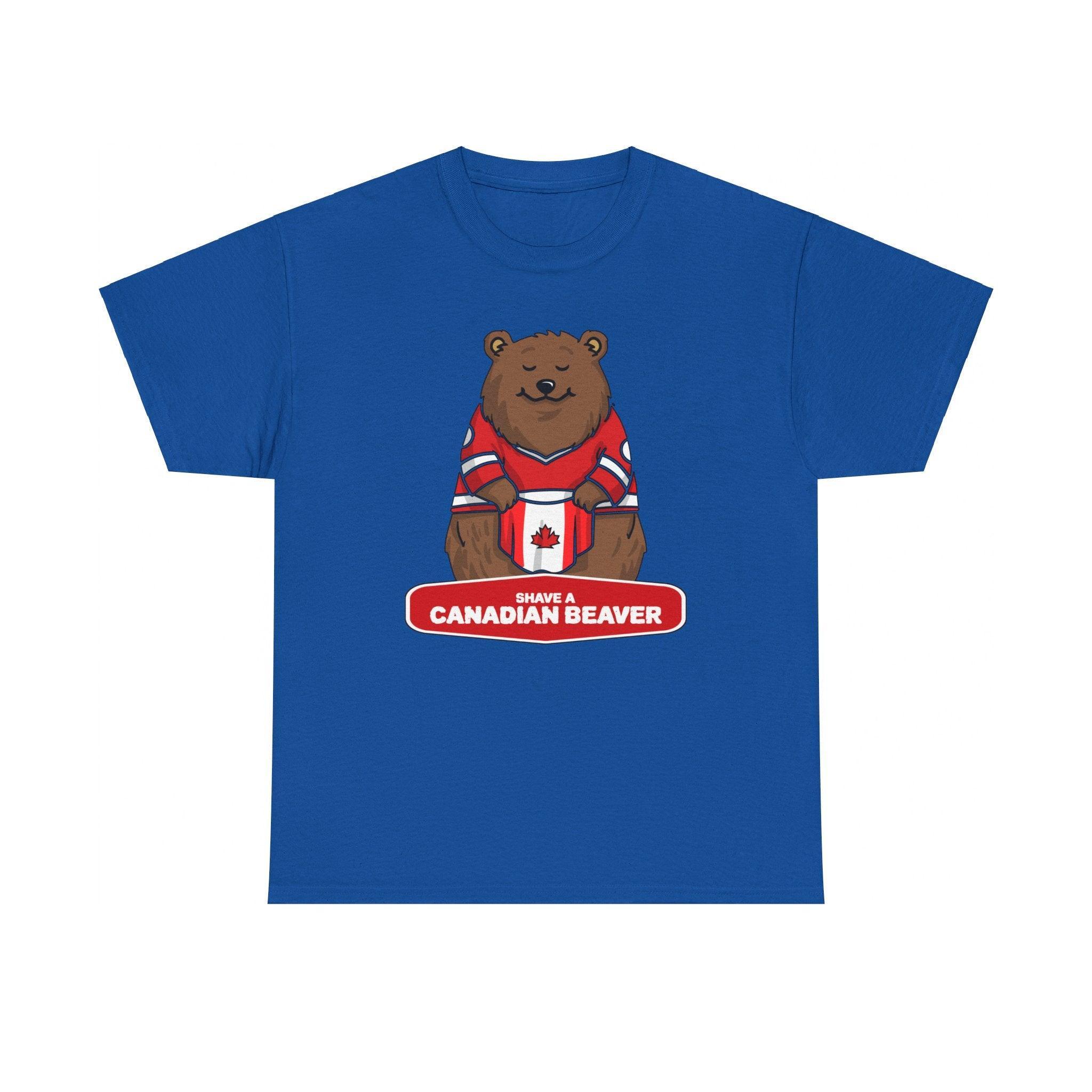 Shave a Canadian beaver - T-Shirt - Witty Twisters Fashions