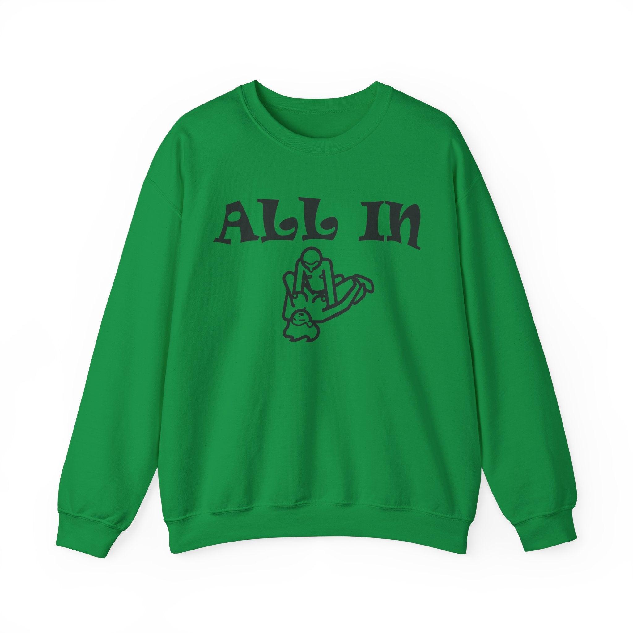 All In - Sweatshirt - Witty Twisters Fashions