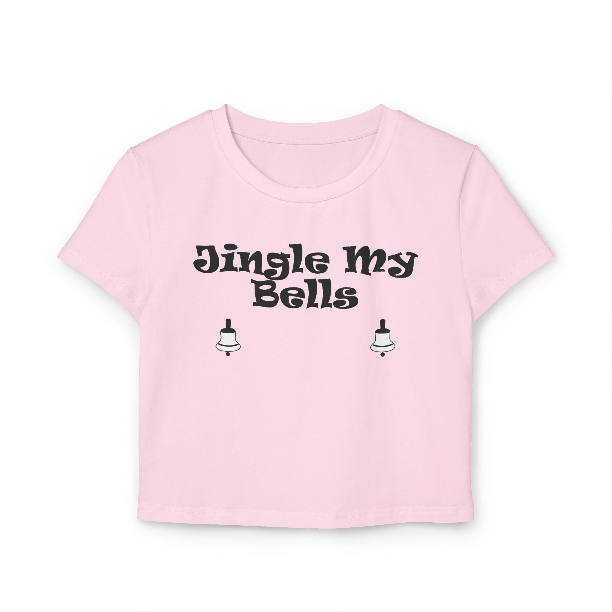 Jingle My Bells - Women's Baby Tee - Witty Twisters Fashions