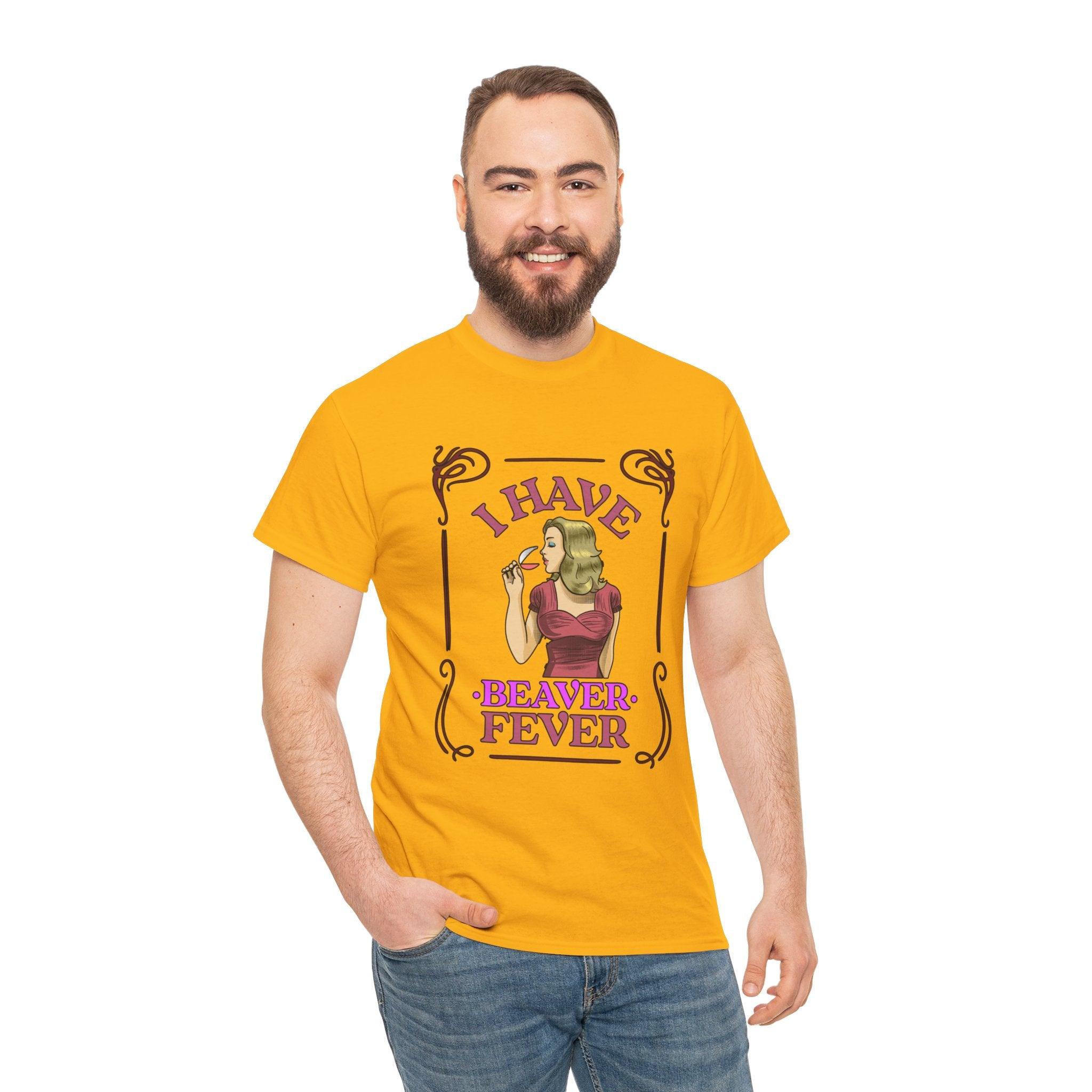 I have beaver fever - Woman - T-Shirt - Witty Twisters Fashions