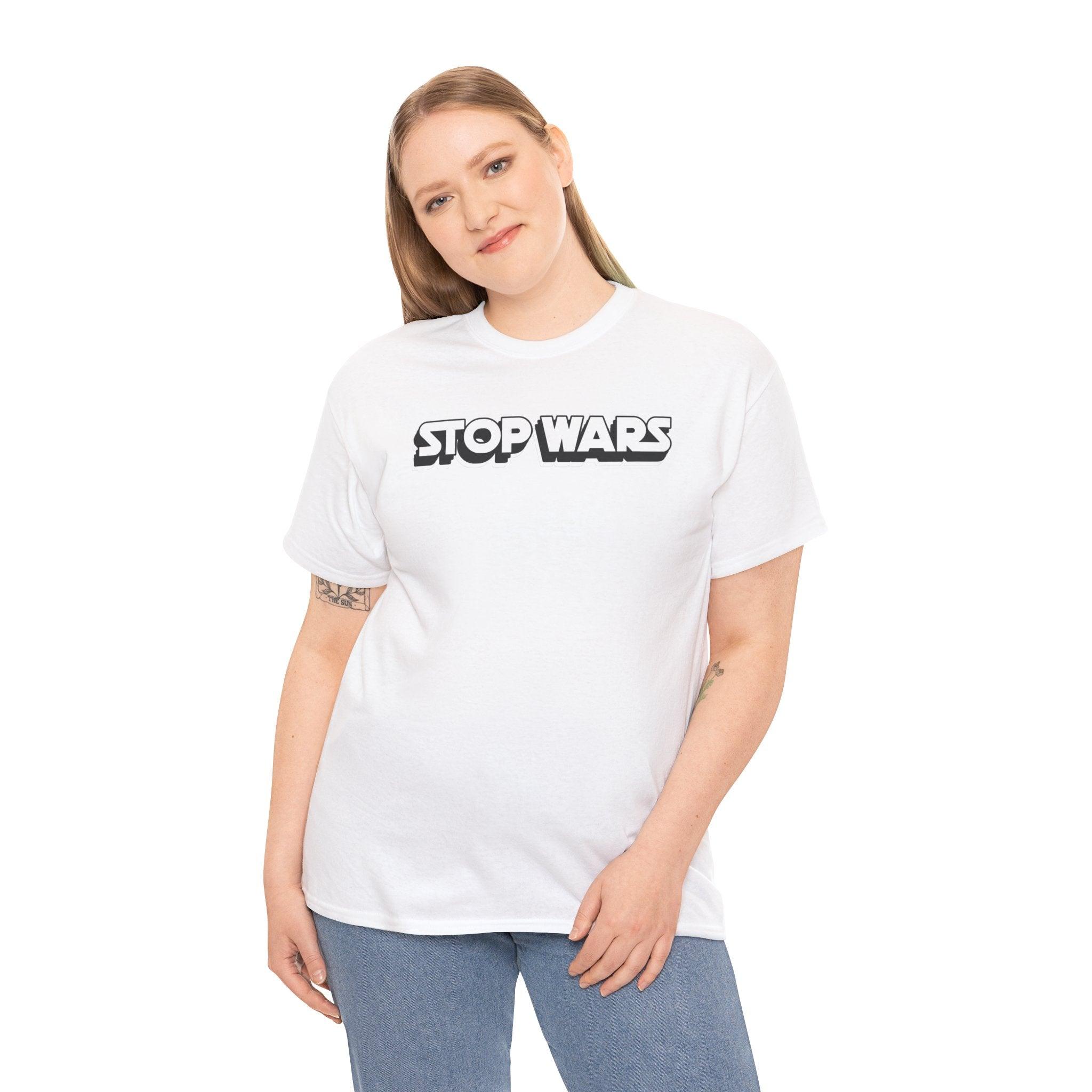 Stop Wars - T-Shirt - Witty Twisters Fashions