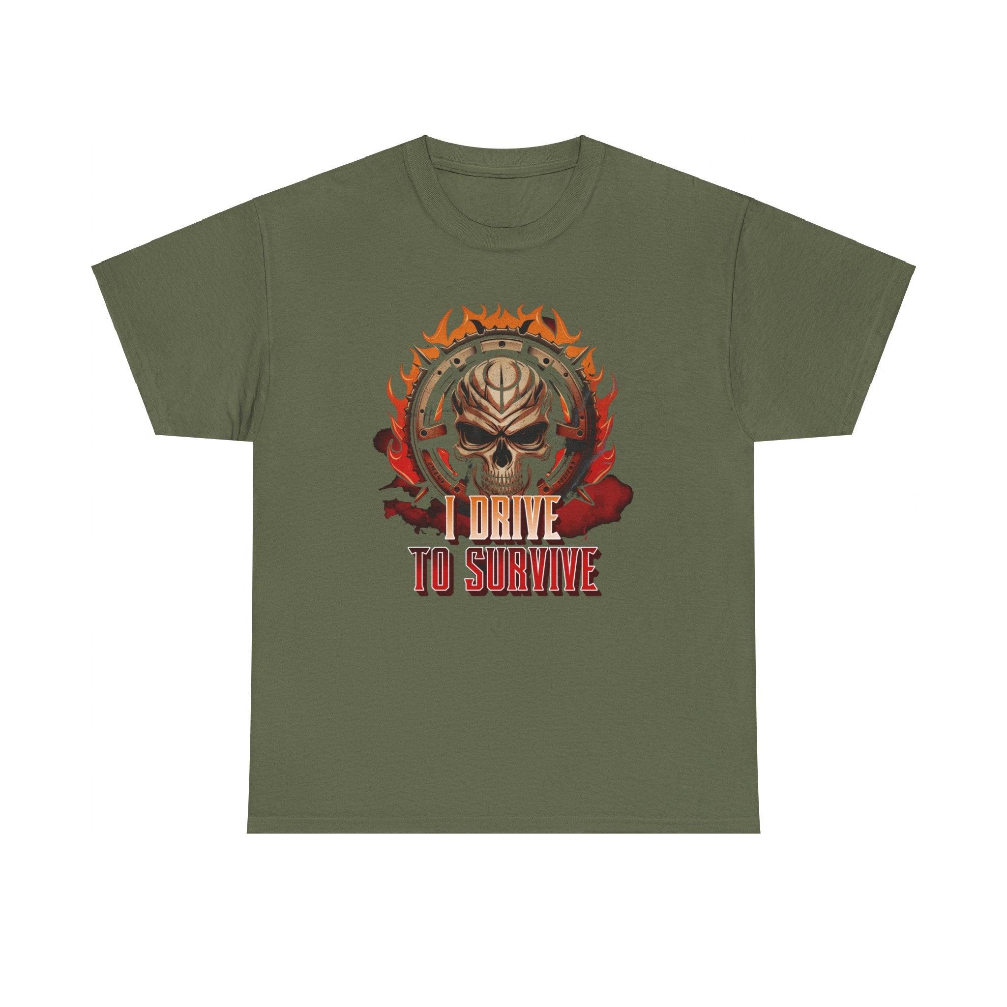 I Drive To Survive - T-Shirt - Witty Twisters Fashions