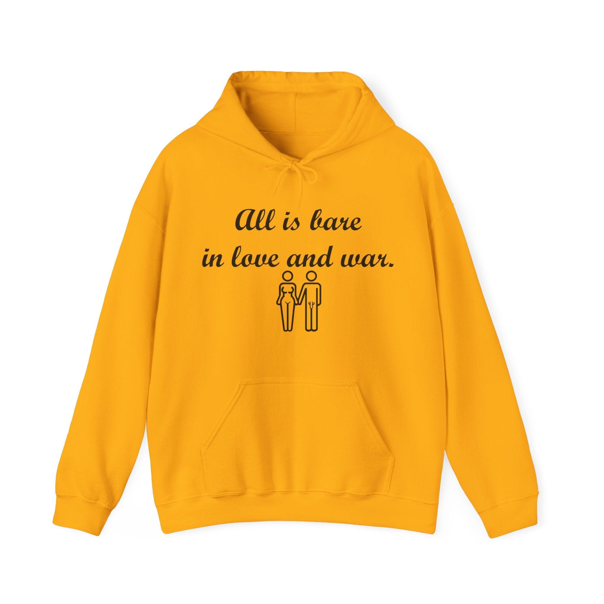 All Is Bare In Love And War - Hoodie - Witty Twisters Fashions