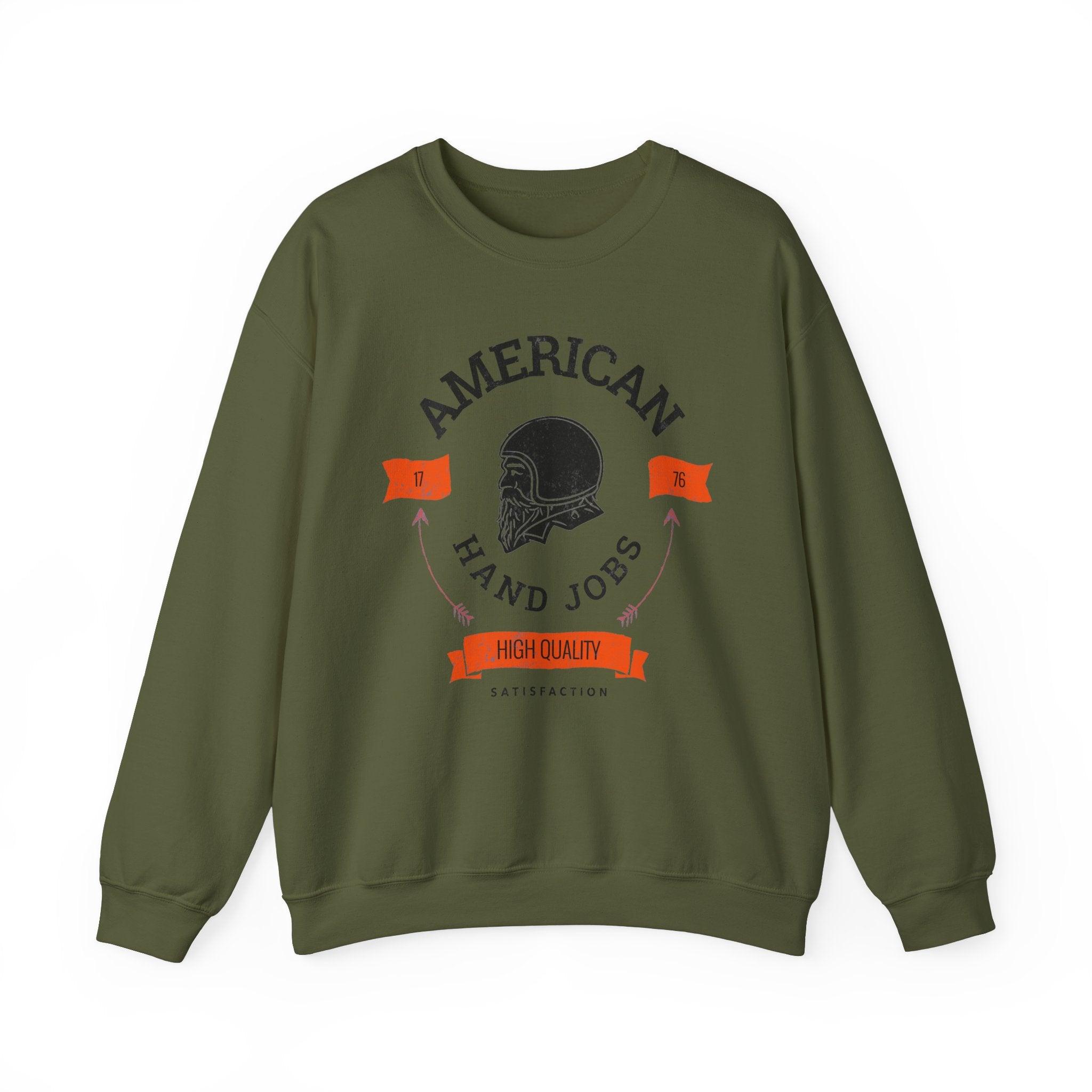 American Hand Jobs High Quality Satisfaction - Sweatshirt - Witty Twisters Fashions