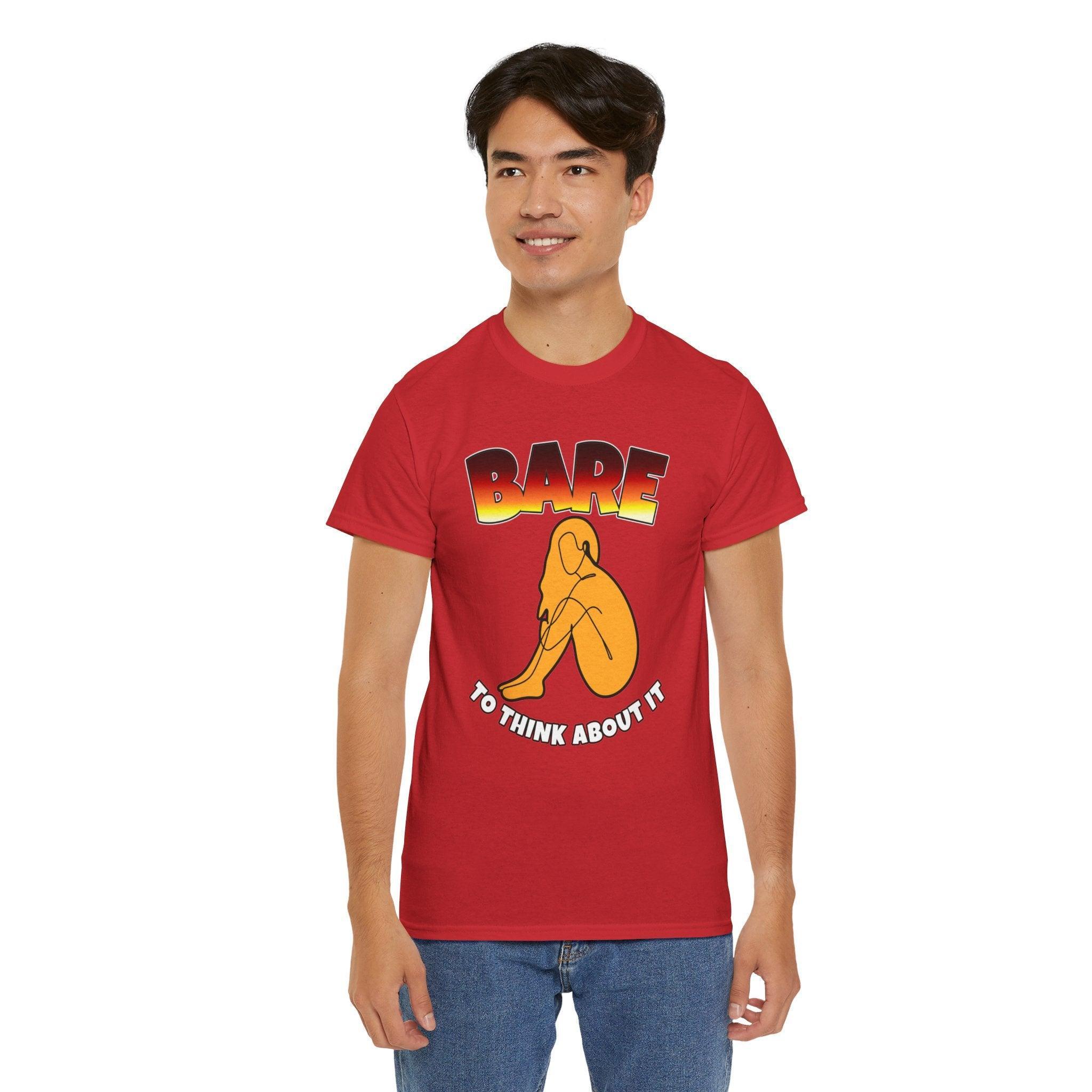 Bare To Think About It - T-Shirt - Witty Twisters Fashions