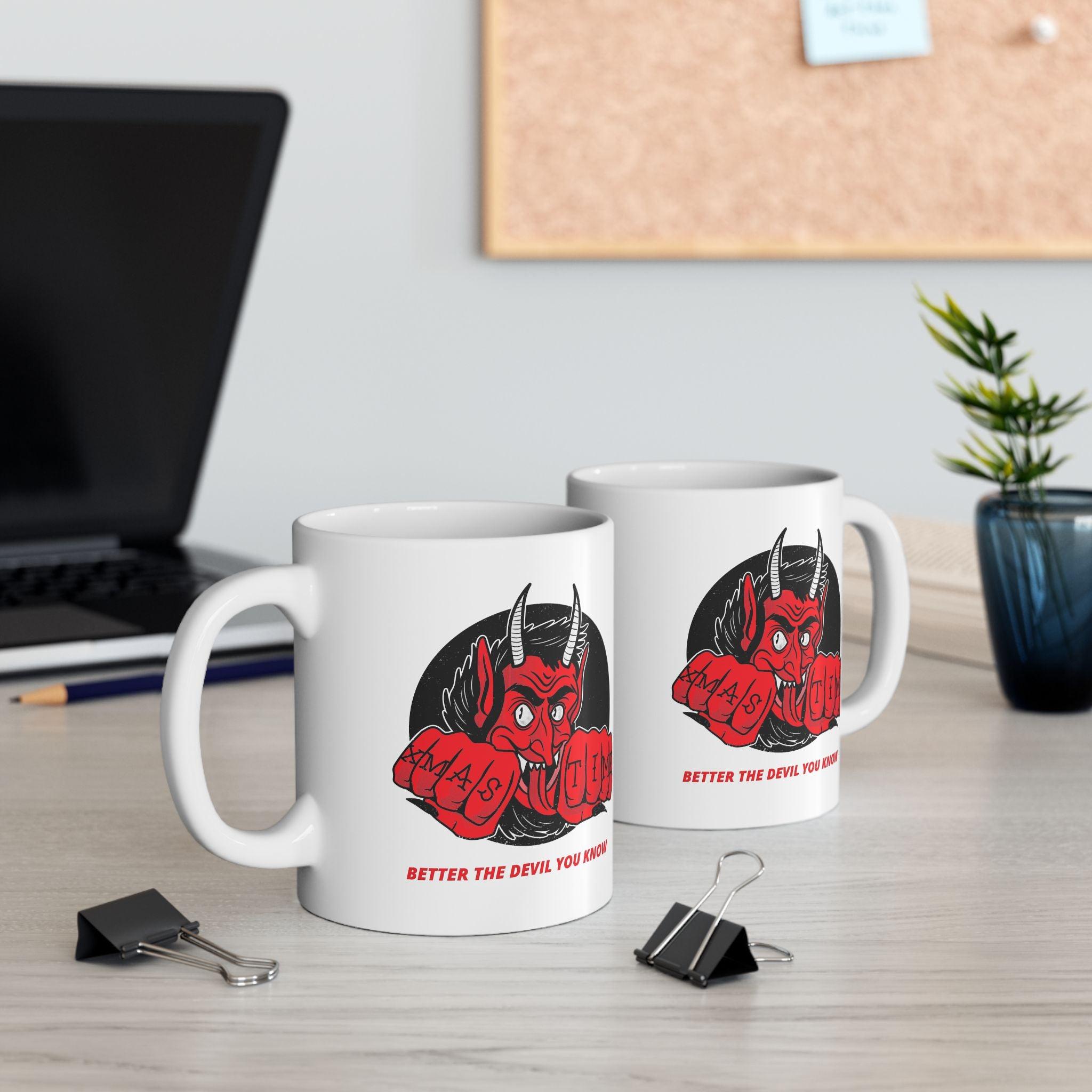 Better the devil you know Xmas time - Ceramic Coffee Mug 11oz, 15oz