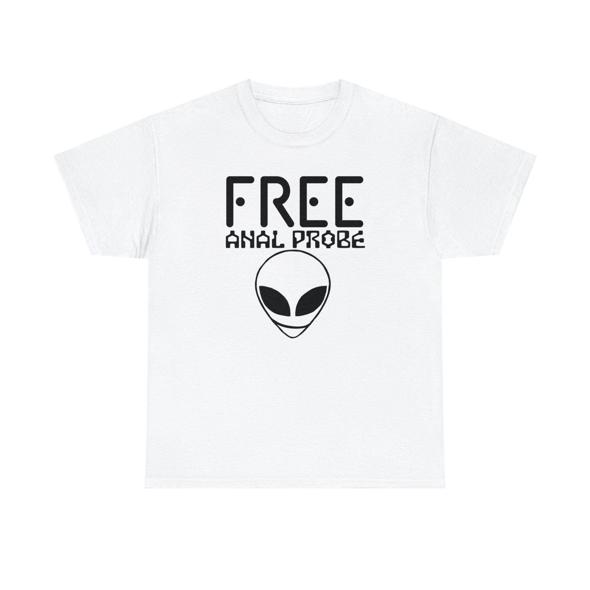 Free Anal Probe - T-Shirt - Witty Twisters Fashions