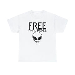 Free Anal Probe - T-Shirt - Witty Twisters Fashions