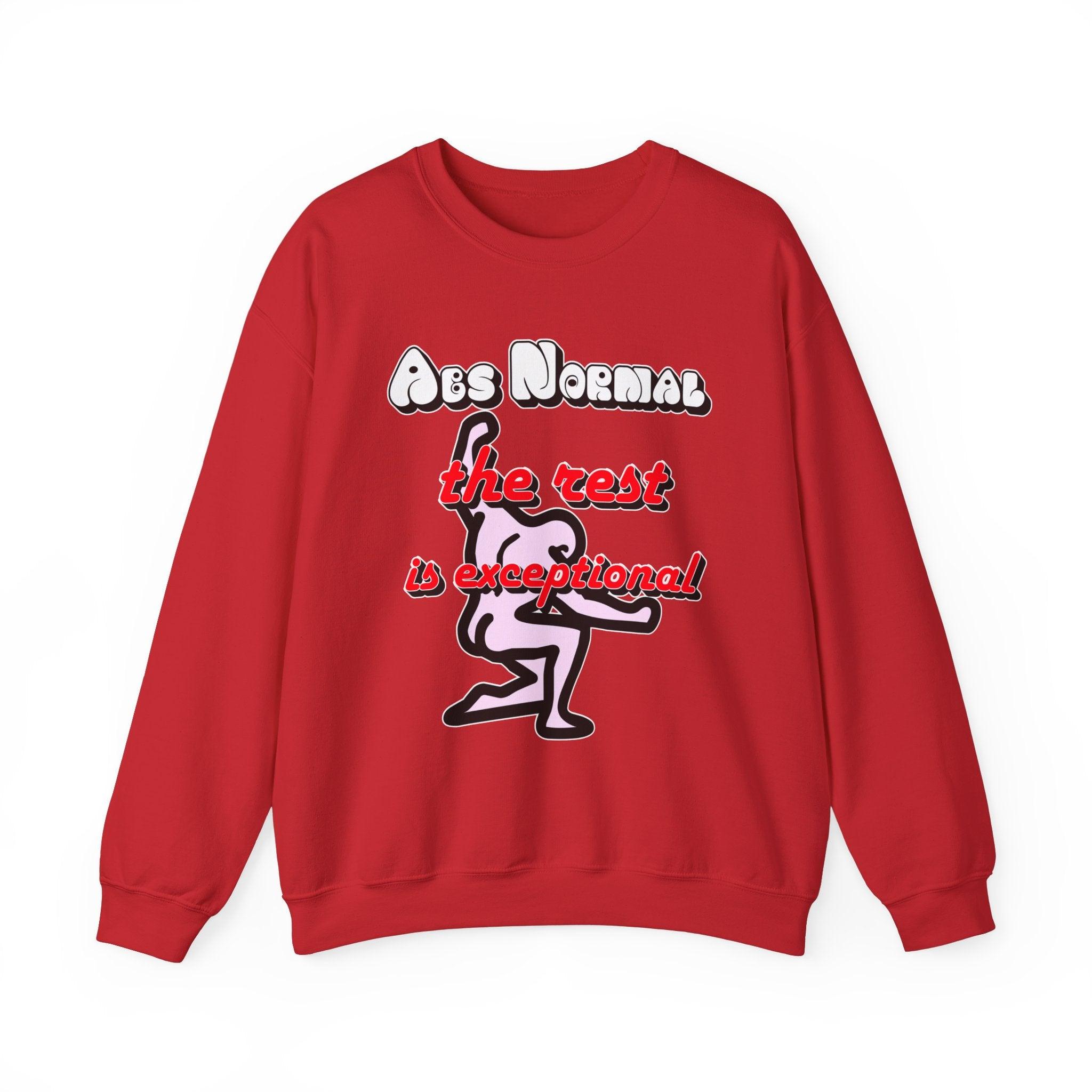 Abs Normal The Rest Is Exceptional - Sweatshirt - Witty Twisters T-Shirts