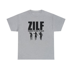 ZILF Zombie I'd Like To Fuck - T-Shirt - Witty Twisters Fashions