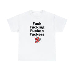 Fuck Fucking Fucken Fuckers - T-Shirt - Witty Twisters Fashions