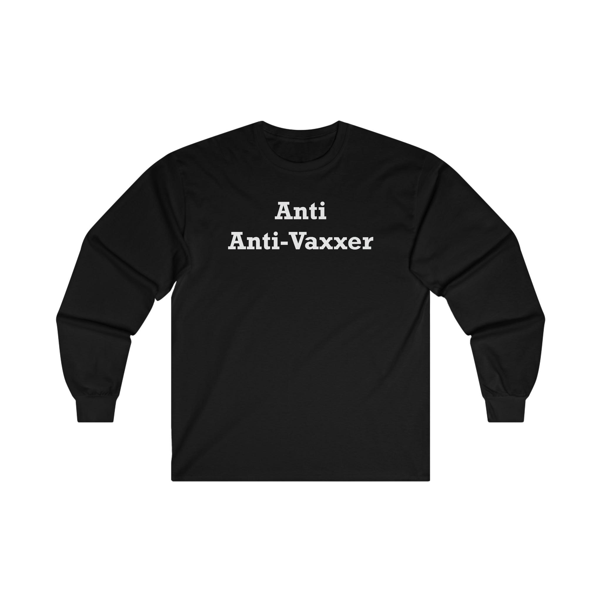 Anti Anti-Vaxxer - Long-Sleeve Tee - Witty Twisters Fashions