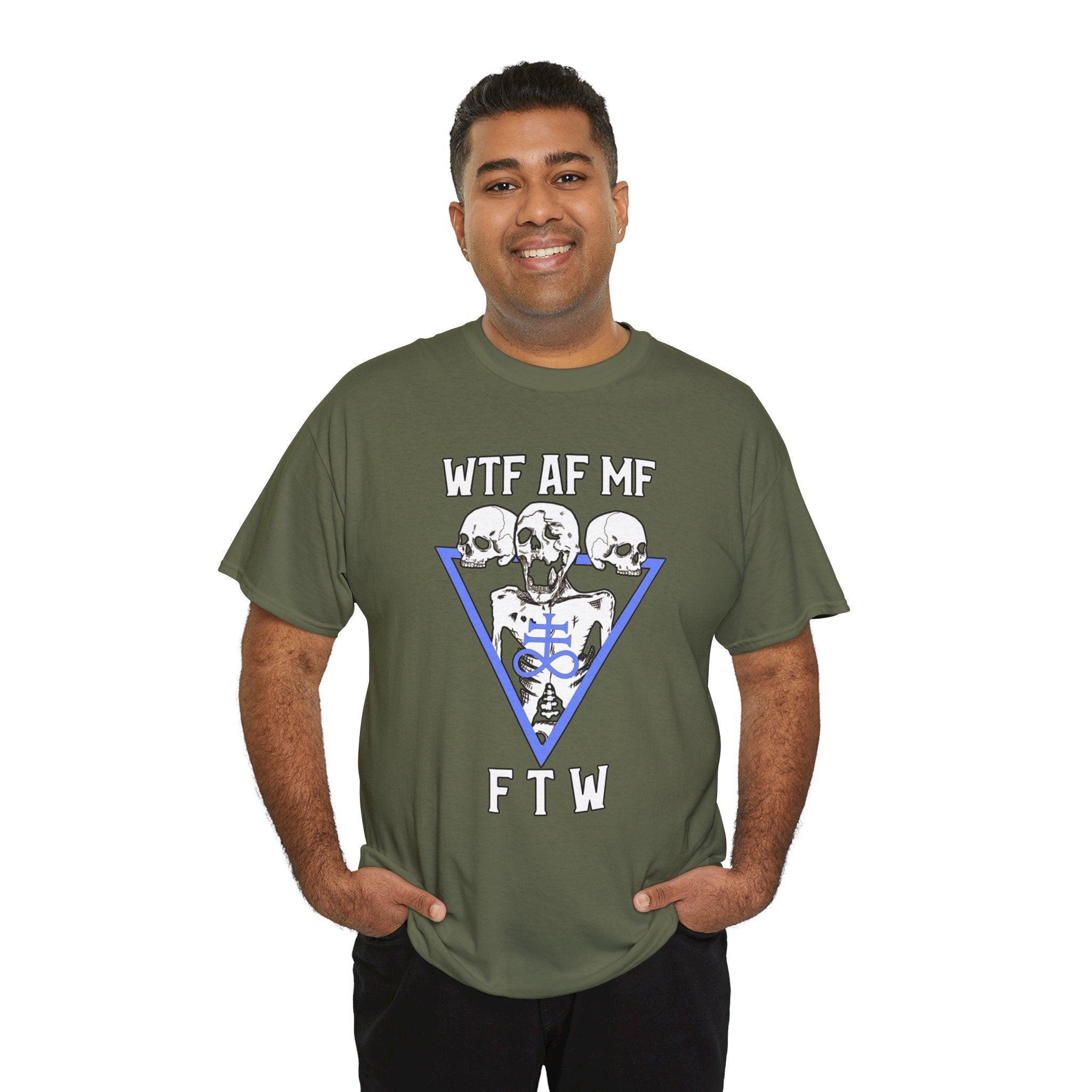 WTF AF MF FTW - T-Shirt - Witty Twisters Fashions