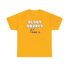 Blunt Object - Witty Twisters T-Shirts