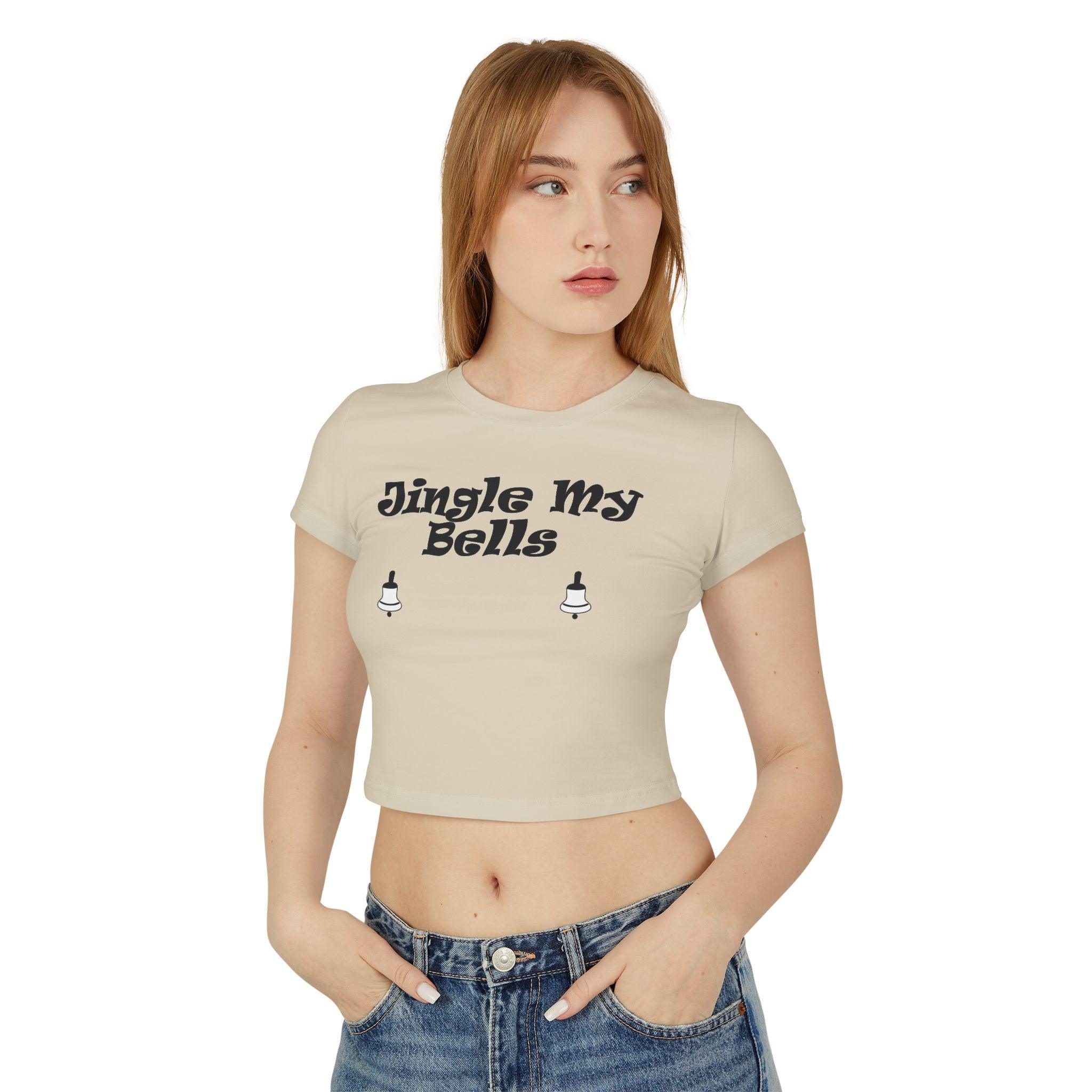 Jingle My Bells - Women's Baby Tee - Witty Twisters Fashions