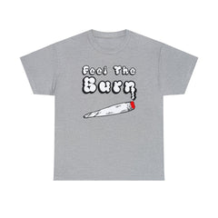 Feel The Burn - T-Shirt - Witty Twisters Fashions