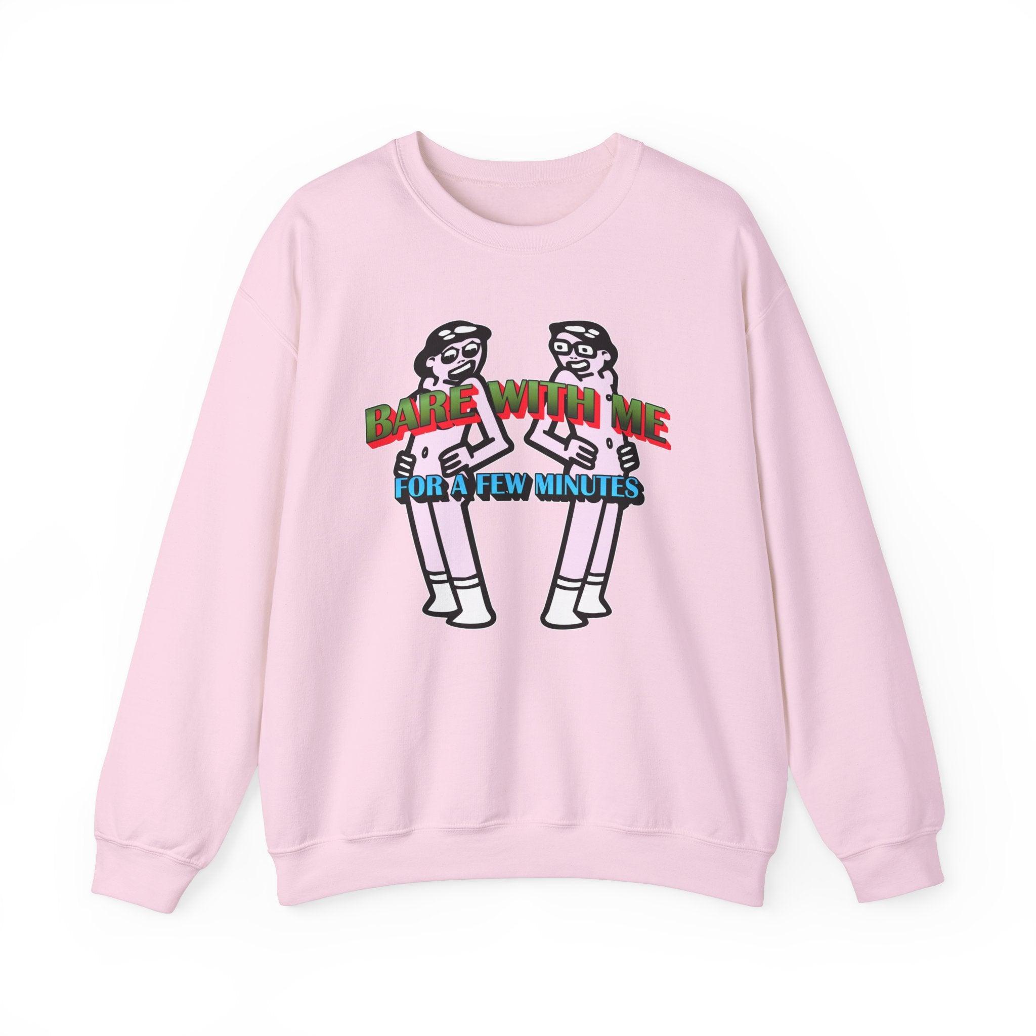 Bare With Me For A Few Minutes - Sweatshirt - Witty Twisters Fashions