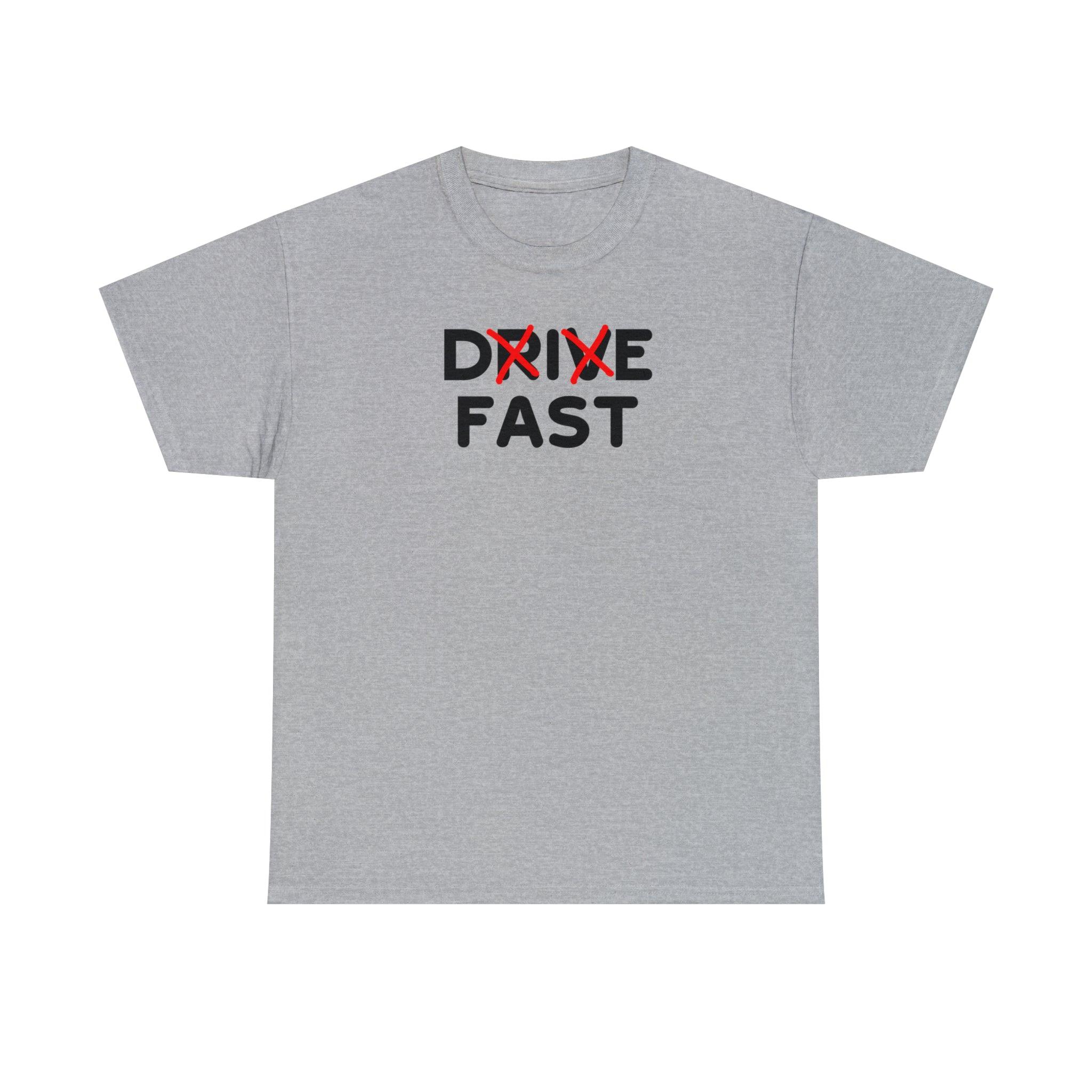 Drive Fast Die Fast - T-Shirt - Witty Twisters Fashions