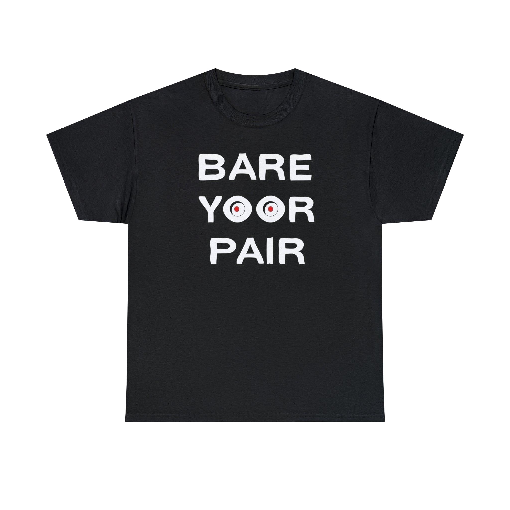 Bare Yoor Pair - T-Shirt - Witty Twisters Fashions