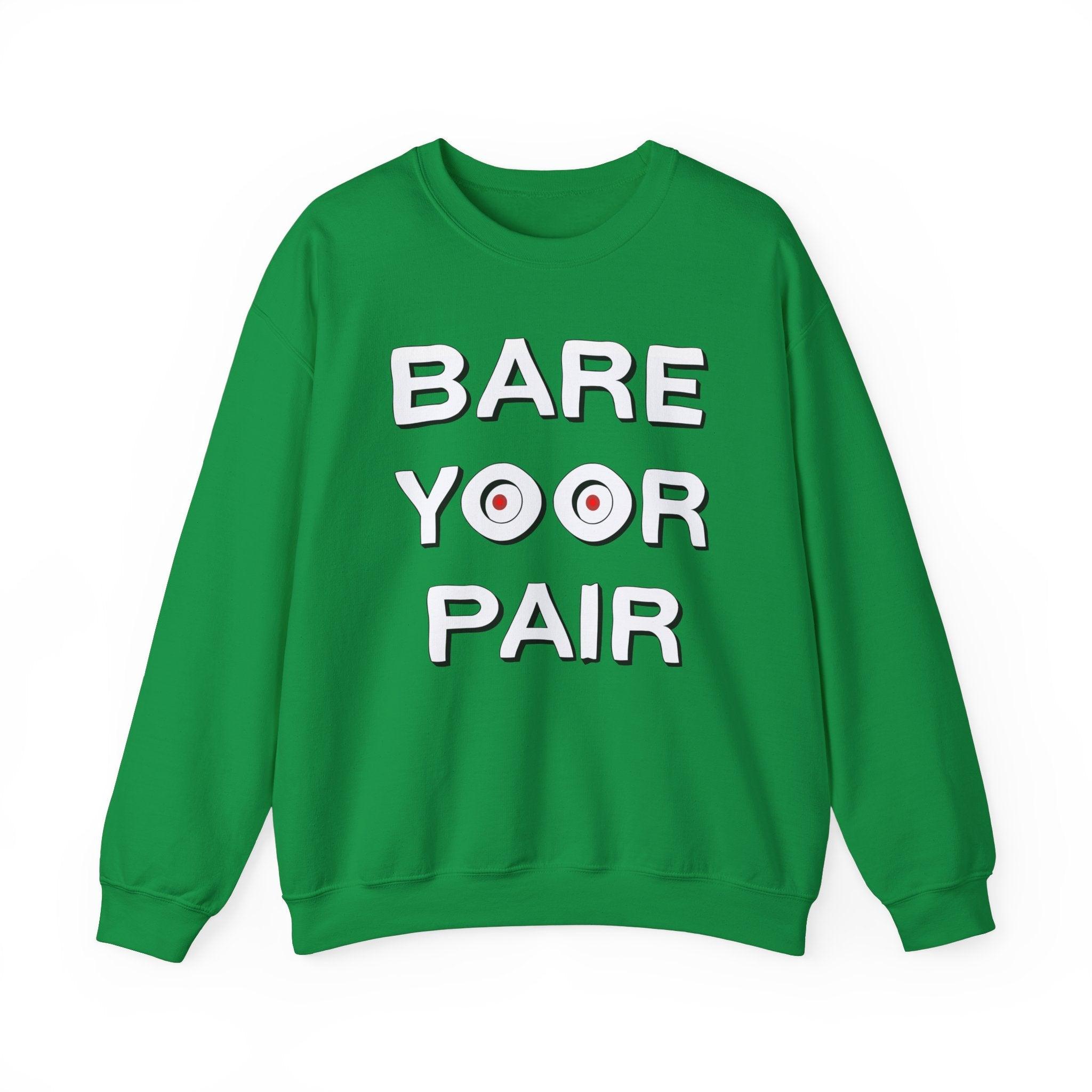 Bare Yoor Pair - Sweatshirt - Witty Twisters Fashions