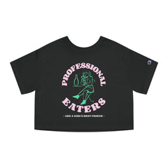 Professional eaters are a girl's best friend - Champion Crop Top - Witty Twisters Fashions