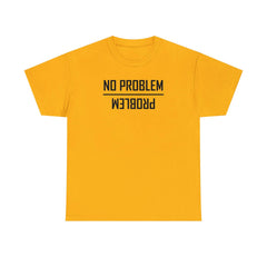 No Problem and Problem - Witty Twisters T-Shirts