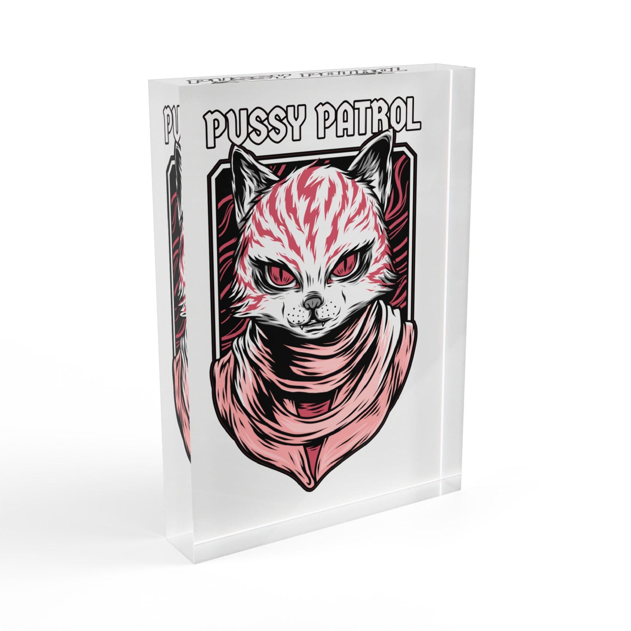 Pussy Patrol - Photo Block - Witty Twisters Fashions