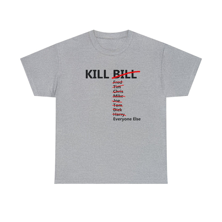 Kill Bill and Everyone Else - Witty Twisters T-Shirts