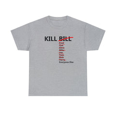 Kill Bill and Everyone Else - T-Shirt - Witty Twisters Fashions